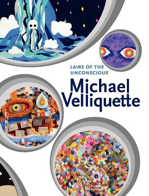Lairs of the Unconscious by Velliquette, Michael