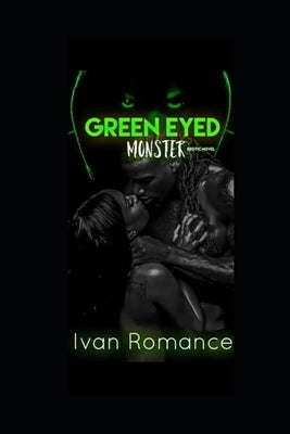 Green Eyed Monster by Phillips, Gordon Ivan