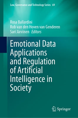 Emotional Data Applications and Regulation of Artificial Intelligence in Society by Ballardini, Rosa