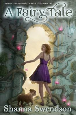 A Fairy Tale by Swendson, Shanna