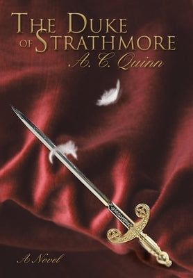 The Duke of Strathmore by Quinn, A. C.
