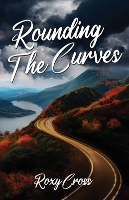 Rounding The Curves by Cross, Roxy