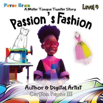 Passion's Fashion: A Mister Tongue Twister Story by Payne, Carlton, III