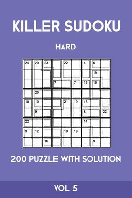 Killer Sudoku Hard 200 Puzzle With Solution Vol 5: Advanced Puzzle Book,9x9, 2 puzzles per page by Sumdoku, Tewebook