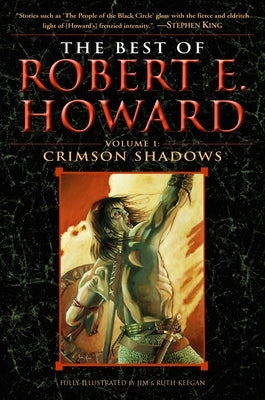 The Best of Robert E. Howard Volume 1: Volume 1: Crimson Shadows by Howard, Robert E.