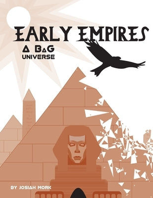 Early Empires: a BaG RPG Universe by Mork, Josiah
