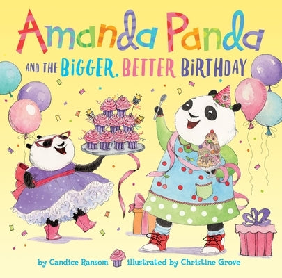 Amanda Panda and the Bigger, Better Birthday by Ransom, Candice