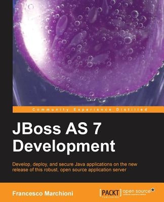 Developing Java Ee 6 Applications on Jboss As7 by Marchioni, Francesco