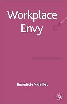 Workplace Envy by Vidaillet, B.