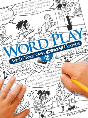 Word Play: Write Your Own Crazy Comics #2 by Whelon, Chuck