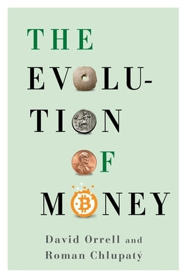 The Evolution of Money by Orrell, David