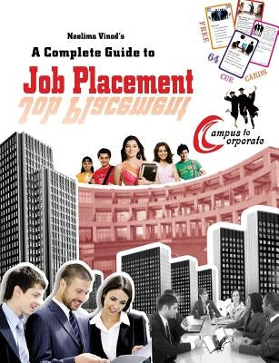 A Complete Guide to Job Placement by Neelima, Vinod