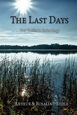 The Last Days by Eedle, Arthur