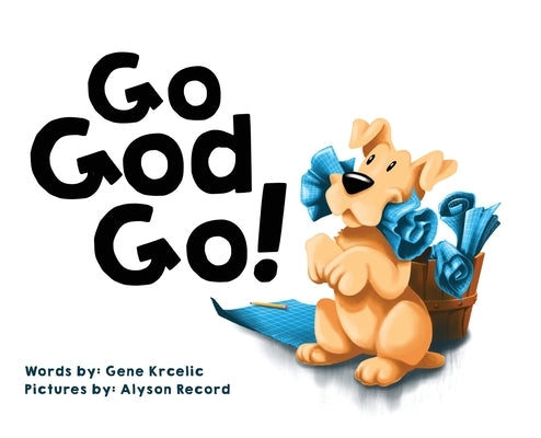 Go God Go! by Krcelic, Gene