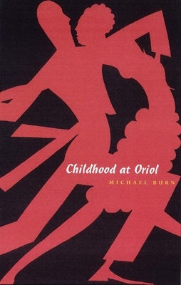 Childhood at Oriol by Burn, Michael