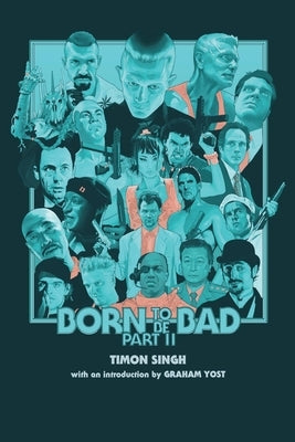 Born to Be Bad, Part II by Singh, Timon