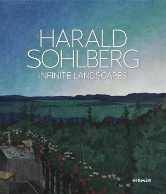 Harald Sohlberg: Infinite Landscapes by National Museum of Oslo