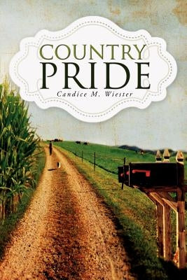 Country Pride by Wiester, Candice M.