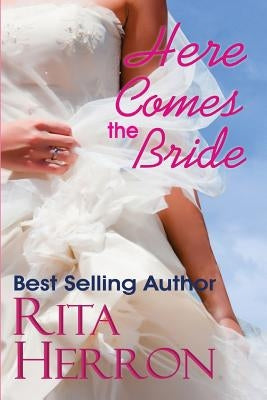 Here Comes the Bride by Herron, Rita