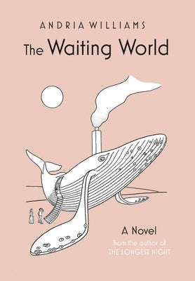 The Waiting World by Williams, Andria