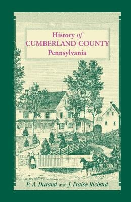 History of Cumberland County, Pennsylvania by Durand, P. a.