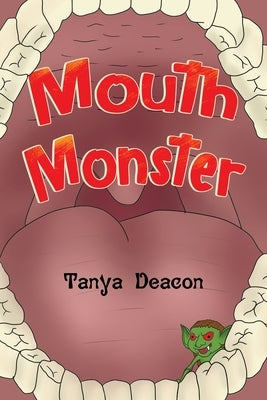 Mouth Monster by Deacon, Tanya