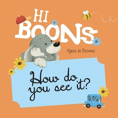 Hi Boons - How Do You See It? by De Bezenac, Agnes