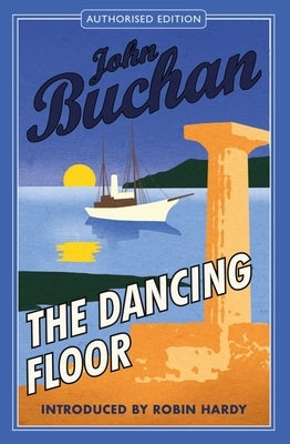 The Dancing Floor by Buchan, John