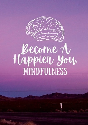 Become a Happier You: Mindful by Coaker, Chloe