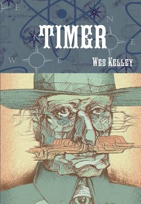 Timer - Hardcover by Kelley, Wes