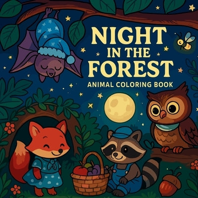 Night in the Forest - Animal Coloring Book by Martin, Chris