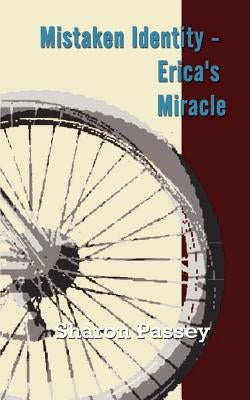 Mistaken Identity - Erica's Miracle by Passey, Sharon