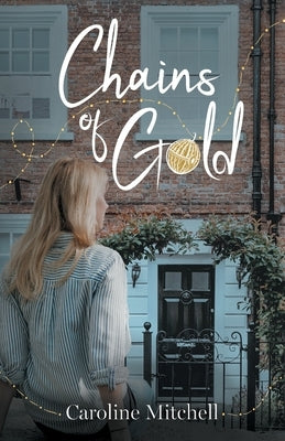 Chains of Gold by Mitchell, Caroline