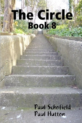 The Circle Book 8 by Schofield, Paul