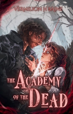 The Academy of the Dead by Baine, Vermilion H.