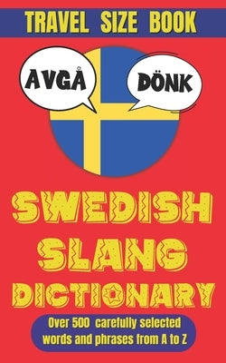 Swedish Slang Dictionary: Lost in Translation? Not Anymore! Master Swedish Slang with Ease by Mania, Slang