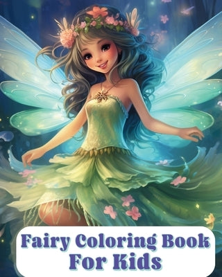 Fairy Coloring Book For Kids: Fantastic and cute pictures by McMihaela, Sara