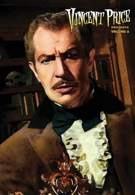 Vincent Price Presents: Volume 6 by Helder, Chad