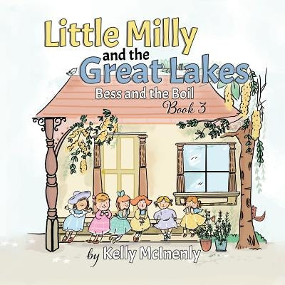 Little Milly and the Great Lakes: Bess and the Boil by McInenly, Kelly