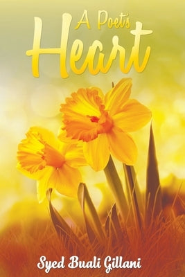 A Poet's Heart by Gillani, Syed Buali