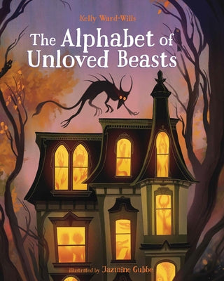 Alphabet of Unloved Beasts by Ward-Wills, Kelly