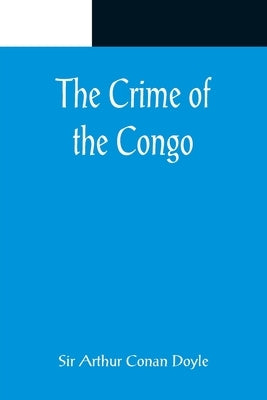 The Crime of the Congo by Arthur Conan Doyle