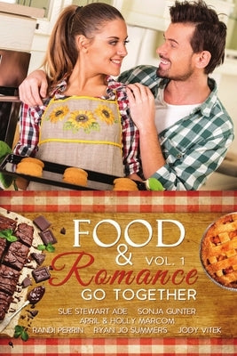 Food & Romance Go Together, Vol. 1 by Gunter, Sonja