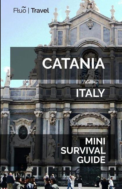 Catania Mini Survival Guide by Hayes, Jan