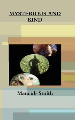 Mysterious and Kind by Smith, Mancub
