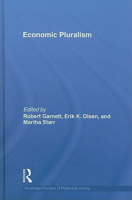 Economic Pluralism by Garnett Jr, Robert F.