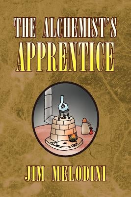 The Alchemist's Apprentice by Melodini, Jim
