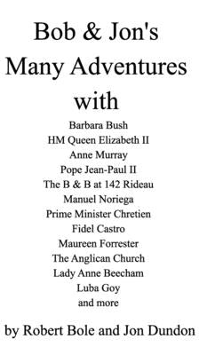 Bob and Jon's many Adventures: Memorable Moments by Bole, Robert