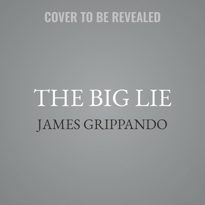 The Big Lie Lib/E: A Jack Swyteck Novel by Grippando, James