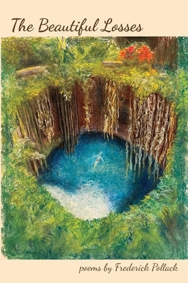 The Beautiful Losses by Pollack, Frederick